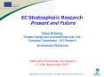 EC Stratospheric Research Present and Future Claus Brning Climate change and environmental risks Uni