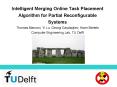 Intelligent Merging Online Task Placement Algorithm for Partial Reconfigurable Systems Thomas Marcon