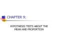 HYPOTHESIS TESTS ABOUT THE MEAN AND PROPORTION