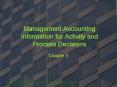 Management Accounting Information for Activity and Process Decisions