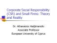 Corporate Social Responsibility CSR and Small Firms: Theory and Reality
