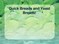 Quick Breads and Yeast Breads