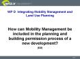 WP D Integrating Mobility Management and Land Use Planning