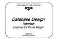 Database Design Tutorials Lecturer Dr Pavle Mogin