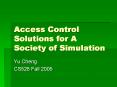 Access Control Solutions for A Society of Simulation