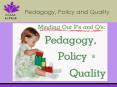 Policy, Pedagogy and Quality