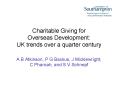 Charitable Giving for Overseas Development: UK trends over a quarter century A B Atkinson, P G Backu