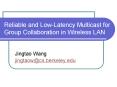 Reliable and LowLatency Multicast for Group Collaboration in Wireless LAN