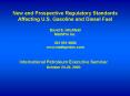 New and Prospective Regulatory Standards Affecting U'S' Gasoline and Diesel Fuel David S' Hirshfeld