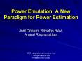 Power Emulation: A New Paradigm for Power Estimation