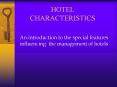 HOTEL CHARACTERISTICS