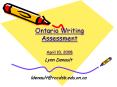 Ontario Writing Assessment April 10, 2008