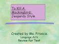 Created by Ms' Pitoscia Language Arts Review for Test