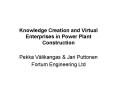 Knowledge Creation and Virtual Enterprises in Power Plant Construction