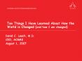 Ten Things I Have Learned About How the World is Changed and how I am changed
