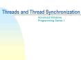 Threads and Thread Synchronization