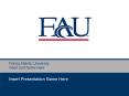 Florida Atlantic University Insert Unit Name Here