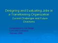 Designing and Evaluating Jobs in a Transforming Organization Current Challenges and Future Direction