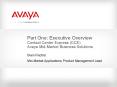 Part One: Executive Overview Contact Center Express CCE Avaya MidMarket Business Solutions