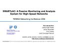 SMARTxAC: A Passive Monitoring and Analysis System for HighSpeed Networks TERENA Networking Conferen
