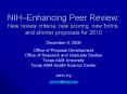 NIHEnhancing Peer Review: New review criteria, new scoring, new forms, and shorter proposals for 201
