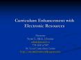 Curriculum Enhancement with Electronic Resources