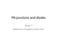 PN junctions and diodes
