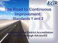 The Road to Continuous Improvement: Standards 1 and 2
