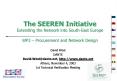 The SEEREN Initiative Extending the Network into SouthEast Europe WP3 Procurement and Network Design