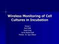 Wireless Monitoring of Cell Cultures in Incubation