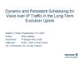 Dynamic and Persistent Scheduling for Voice over IP Traffic in the LongTerm Evolution Uplink