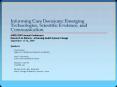 Informing Care Decisions: Emerging Technologies, Scientific Evidence, and Communication
