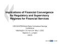 Implications of Financial Convergence for Regulatory and Supervisory Regimes for Financial Services