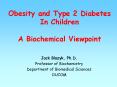 Obesity and Type 2 Diabetes In Children A Biochemical Viewpoint