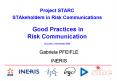 Project STARC STAkeholders in Risk Communications Good Practices in Risk Communication Brussels, 9 N