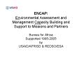ENCAP: Environmental Assessment and Management Capacity Building and Support to Missions and Partner
