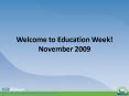 Welcome to Education Week November 2009