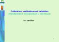 Calibration, verification and validation ,