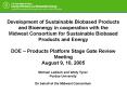 Development of Sustainable Biobased Products and Bioenergy in cooperation with the Midwest Consortiu