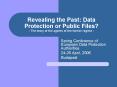 Revealing the Past: Data Protection or Public Files The story of the agents of the former regime