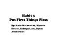 Habit 3 Put First Things First