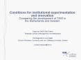 Conditions for institutional experimentation and innovation Comparing the development of TAW in the