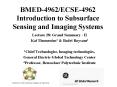 BMED4962ECSE4962 Introduction to Subsurface Sensing and Imaging Systems