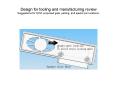 Design for tooling and manufacturing review Suggestions for DFM, proposed gate, parting, and ejector