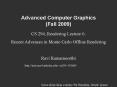 Advanced Computer Graphics Fall 2009