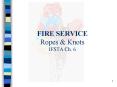 FIRE SERVICE Ropes
