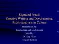 Sigmund Freud: Creative Writing and Daydreaming, Psychoanalysis in Culture