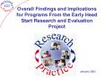 Overall Findings and Implications for Programs From the Early Head Start Research and Evaluation Pro