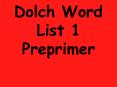 Dolch Word List 1 Preprimer