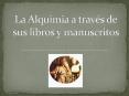La Alquimia a travs de sus libros y manuscritos